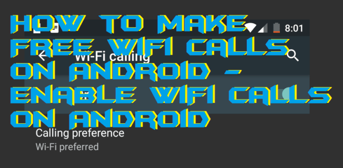 how-to-enable-use-wifi-calling-in-any-samsung-devices-make-free